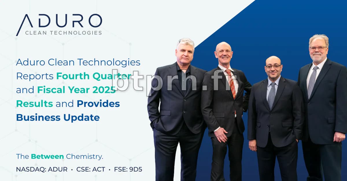 Aduro Clean Technologies fait le point sur ses activités et publie ses ...