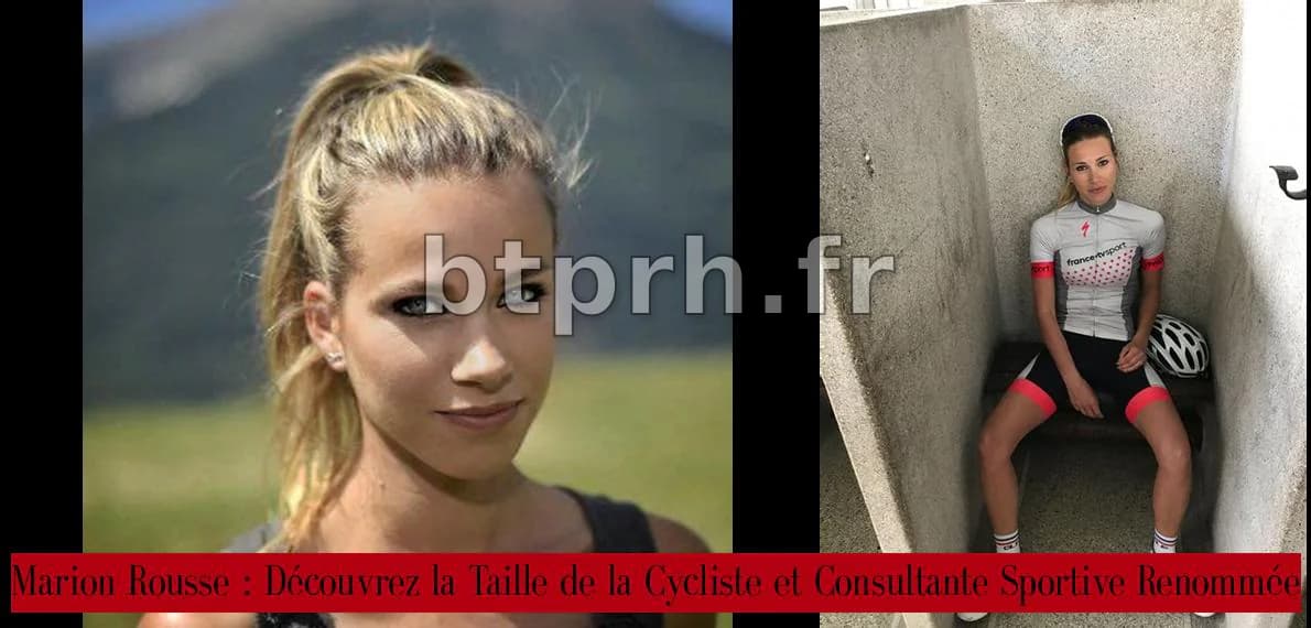 Tout savoir sur la taille de Marion Rousse : biographie et impact